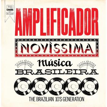 Brazilian 10's Generation Vinyl LP - Novissima Musica Brasileira Amplifier Edition