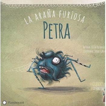 Petra, la araña furiosa: 4 - Tülin Kozikoglu