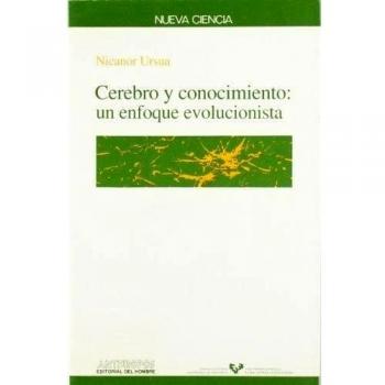 Cerebro Y Conocimiento: Un Enfoque Evolucionista