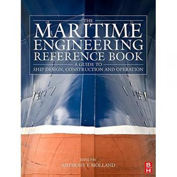 Maritime Engineering Reference Book: A Guide to Ship Design, Construction and Operation