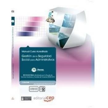 Gestión de la Seguridad Social para Administrativos. Colección Formación Continuada