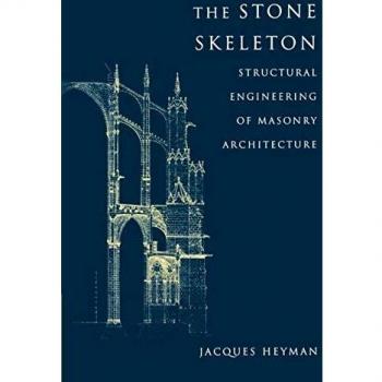Esqueleto de Piedra: Ingeniería Estructural de la Arquitectura en Masonería (Edición en Rústica)