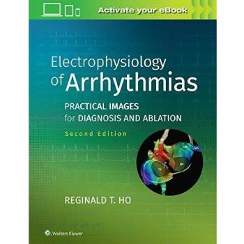 Electrophysiology of Arrhythmias: Diagnostic and Ablation Imaging Guide