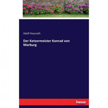 El Maestro de Herejías Konrad von Marburg - Edición Especial