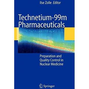 Technetium-99m Pharmaceuticals: Preparation and Quality Control in Nuclear Medicine