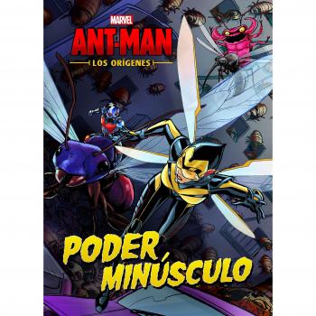 Ant-Man. Los orígenes. Poder minúsculo: Cuento