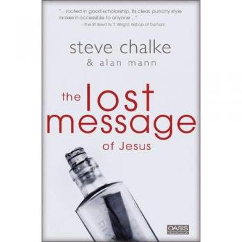 The Lost Message of Jesus: Uncovering the Teachings of Steve Chalke