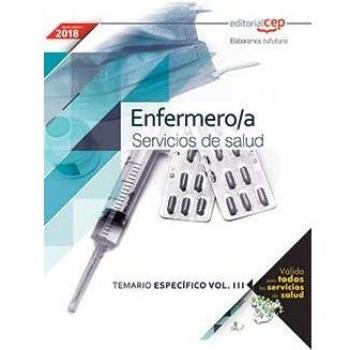 Enfermero/a. Servicios de salud. Temario Específico Vol. III.