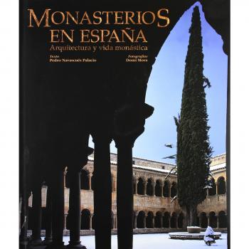 Monasterios en España. Arquitectura y vida monástica