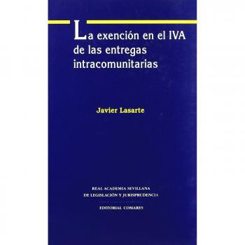 LA EXENCION EN EL IVA DE LAS ENTREGAS INTRACOMUNITARIAS.