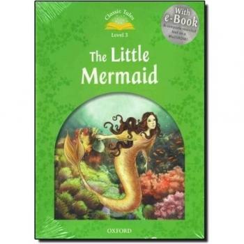 Classic Tales 3. The Little Mermaid. Audio CD Pack: Level 3