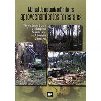 Manual de mecanización de los aprovechamientos forestales