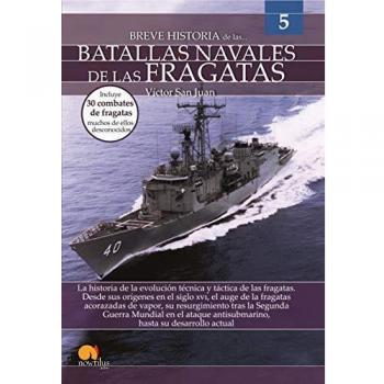 Breve Historia De Las Batallas navales 5: Fragatas