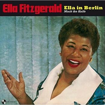 Ella in Berlin: Mack the Knife (180g Vinyl LP) + 2 Bonus Tracks