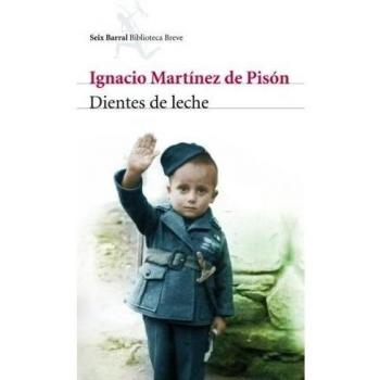 Dientes de leche - Ignacio Martínez De Pisón