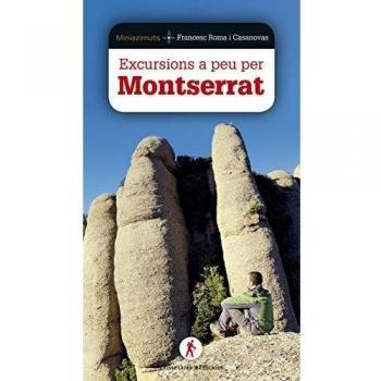 Excursions A Peu Per Montserrat: 3 - Francesc Roma I Casanovas
