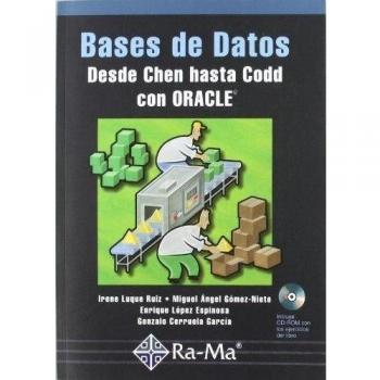 Bases de Datos: Desde Chen hasta Codd con Oracle.