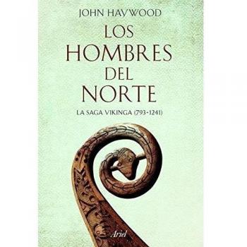 Los hombres del Norte: La saga vikinga - John Haywood