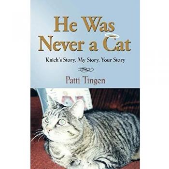 HE WAS NEVER A CAT: La Historia de Knick, Mi Historia, Tu Historia - Edición en Tapa Blanda