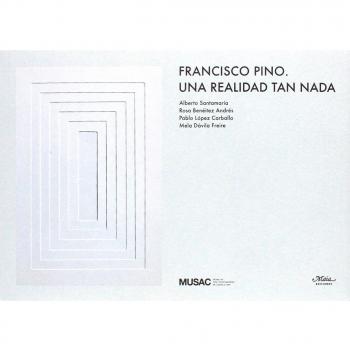 Francisco Pino una realidad tan nada