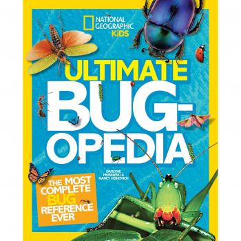 Ultimate Bugopedia: The Most Complete Bug Reference Ever