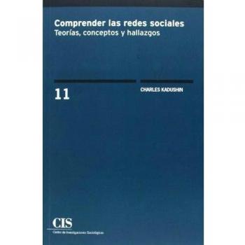 Comprender las redes sociales. Teorías, conceptos y hallazgos: 11