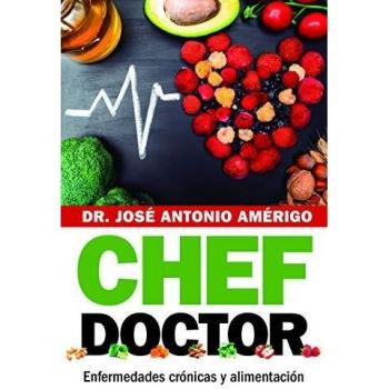 Chef Doctor. Enfermedades Crónicas y alimentación