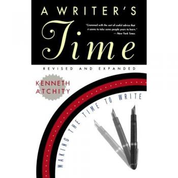 A Writer's Time: Making the Time to Write