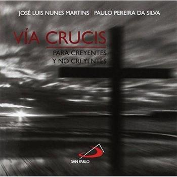 Vía crucis para creyentes y no creyentes