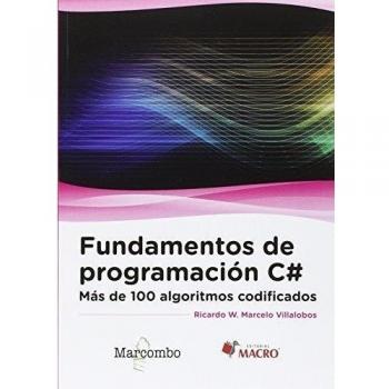 Fundamentos de programación C#: Más de 100 algoritmos codificados