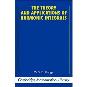 Teoría y Aplicaciones de los Integrales Armónicos (Biblioteca Matemática de Cambridge) - Edición en Tapa Blanda