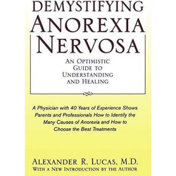 Understanding Anorexia Nervosa: A Healing Guide by Alexander R. Lucas