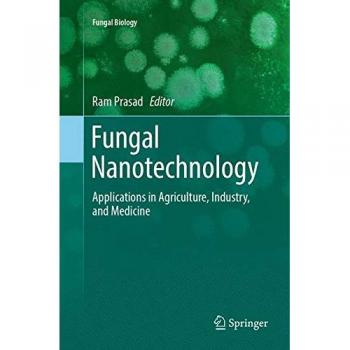 Fungal Nanotechnology: Applications in Agriculture, Industry, and Medicine