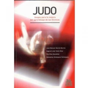 Judo. Juegos para la mejora del aprendizaje de las técnicas