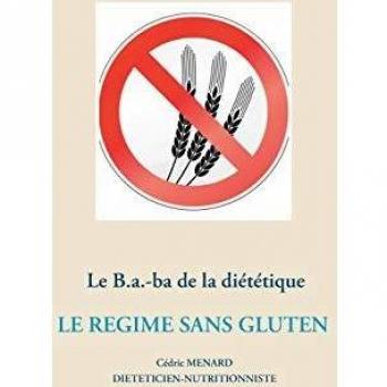 Guía Práctica del Régimen Sin Gluten: Todo lo que Necesitas Saber sobre Qué Comer