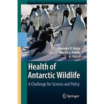 Health of Antarctic Wildlife: A Challenge for Science and Policy