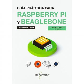 Guía práctica para Raspberry Pi y Beaglebone - LOPEZ CABRERA JUAN PEDRO