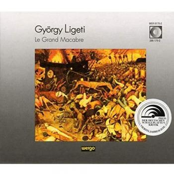 György Ligeti: Le Grand Macabre (Complete Opera Recording)