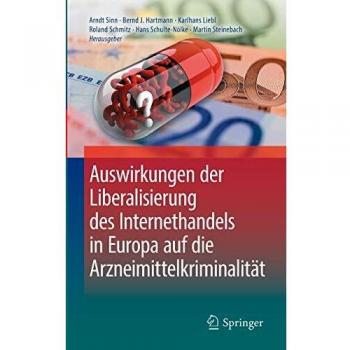 Auswirkungen der Liberalisierung des Internethandels in Europa auf die Arzneimittelkriminalität