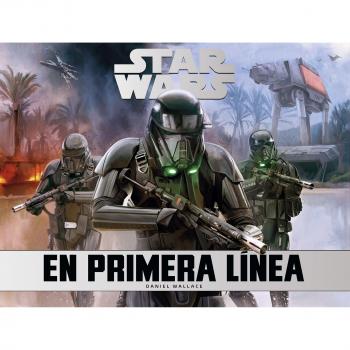 Star Wars En primera línea - Daniel Wallace