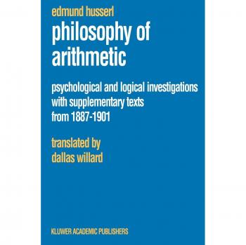 Husserl's Philosophy of Arithmetic: Psychological and Logical Investigations (Collected Works Edition)