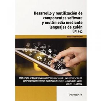 UF1842 Desarrollo y Reutilización de Componentes Software y Multimedia Mediante Lenguajes de Guión