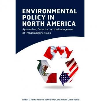 Environmental Policy in North America: Approaches, Capacity, and the Management of Transboundary Issues