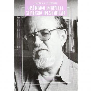 José Donoso. Escritura y subversión del significado