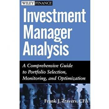 Investment Manager Analysis: Comprehensive Guide to Portfolio Selection, Monitoring, and Optimization (Hardcover)