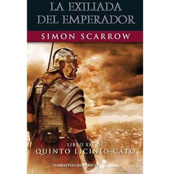 La Exiliada del Emperador (Quinto Licinio Cato XIX) - Edhasa