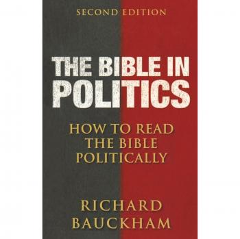 Political Bible: Second Edition - A Guide to Reading the Bible Politically by Richard Bauckham (Paperback)