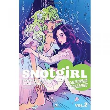 Snotgirl Volume 2: California Screaming