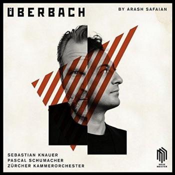 Uberbach: J.S. Bach Music with Arash Safaian's Unique Interpretation