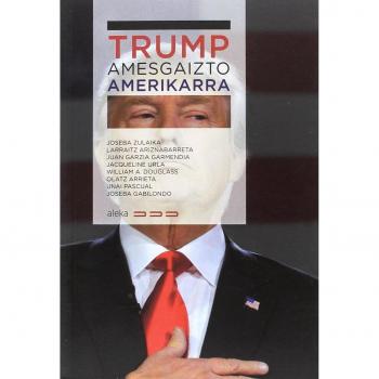 Trump, amesgaizto amerikarra: 3 - BATZUK